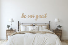 Load image into Gallery viewer, be our guest wood sign word cut out